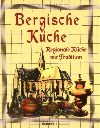 Stock image for Bergische Kche. Regionale Kche mit Tradition for sale by medimops