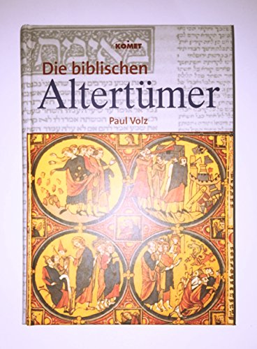 Beispielbild fr Die biblischen Altertmer / von Paul Volz zum Verkauf von Versandantiquariat Buchegger