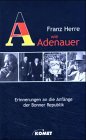 Beispielbild fr A wie Adenauer. Die deutsche Nachkriegsgeschichte 1948 - 1966 (Gebundene Ausgabe) von Franz Herre (Autor) zum Verkauf von Nietzsche-Buchhandlung OHG