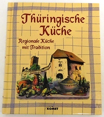 Thüringische Küche. Regionale Küche mit Tradition