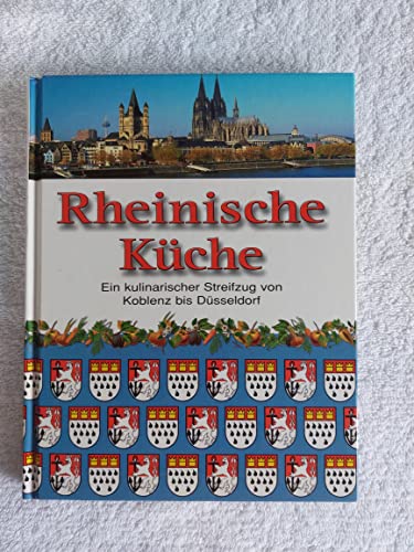 9783898364119: Rheinische Kche: Ein kulinarischer Streifzug von Koblenz bis Dsseldorf