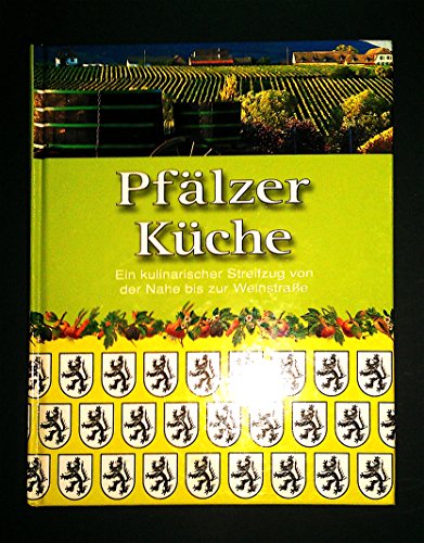 Stock image for Pflzer Kche: Ein kulinarischer Streifzug von der Nahe bis zur Weinstrae for sale by medimops