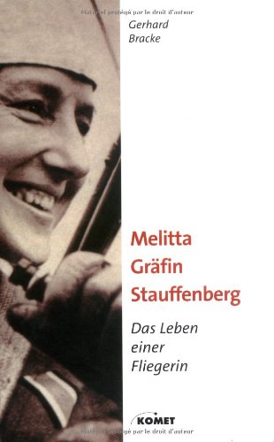9783898364492: Melitta Grfin Stauffenberg - Das Leben einer Fliegerin