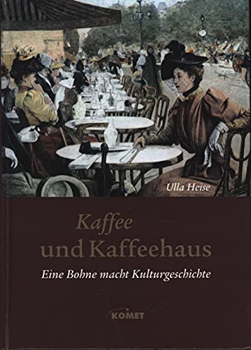 Beispielbild fr Kaffee und Kaffeehaus - Eine Bohne macht Kulturgeschichte zum Verkauf von medimops