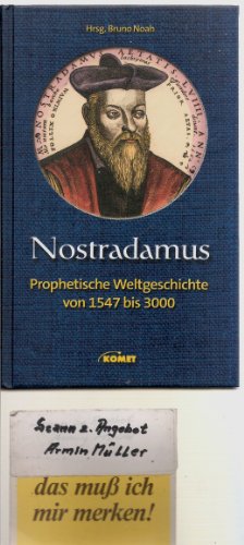 Imagen de archivo de Nostradamus - Prophetische Weltgeschichte von 1547 bis 3000. Herausgegeben von Bruno Noah. a la venta por Antiquariat Christoph Wilde