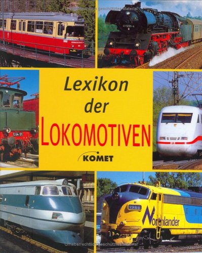 9783898365055: Lexikon der Lokomotiven by Eckert, Klaus ; Berndt, Torsten