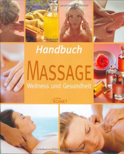 Beispielbild fr Handbuch Massage: Wellness und Gesundheit zum Verkauf von medimops