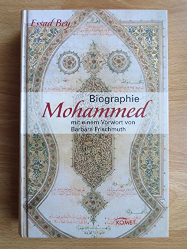 Mohammed. Biographie. Vorwort von Barbara Frischmuth. - Essad Bey