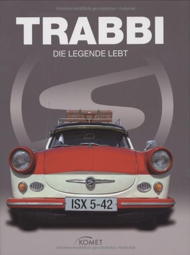 Trabbi. Die Legende Lebt.