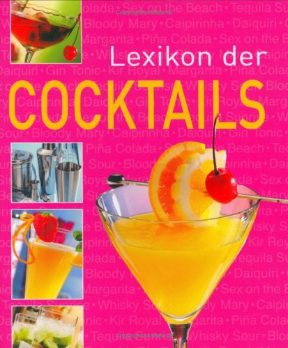 9783898367349: Lexikon der Cocktails