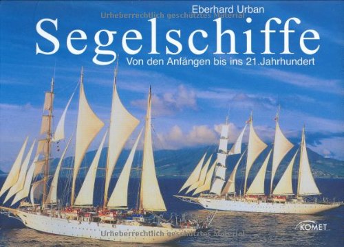 Stock image for Segelschiffe: Von den Anfngen bis ins 21. Jahrhundert for sale by medimops