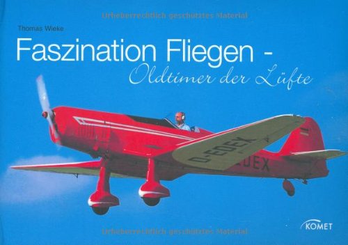 Stock image for Faszination Fliegen: Oldtimer der Lüfte for sale by WorldofBooks