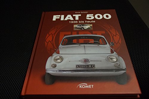 Fiat 500: 1936 bis heute - Elmar Scherer