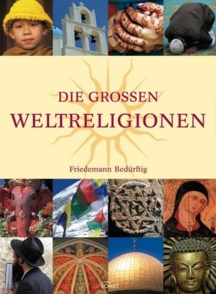 Beispielbild fr Die grossen Weltreligionen zum Verkauf von Antiquariat Hans Wger