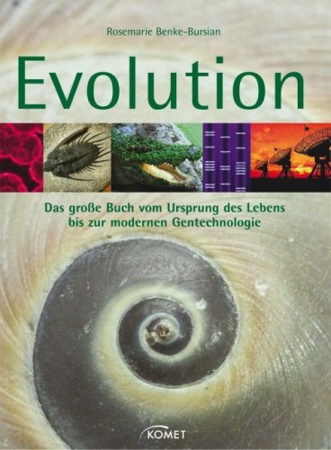 Beispielbild fr Evolution: Das groe Buch vom Ursprung des Lebens bis zur modernen Gentechnologie zum Verkauf von medimops