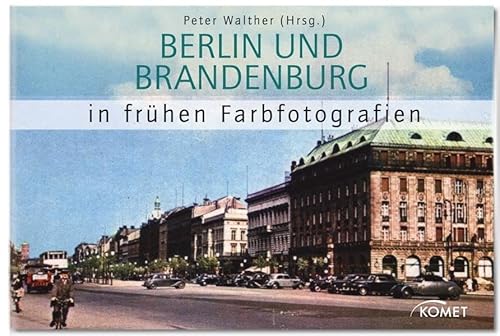 Beispielbild fr Berlin und Brandenburg in frhen Farbfotografien zum Verkauf von medimops