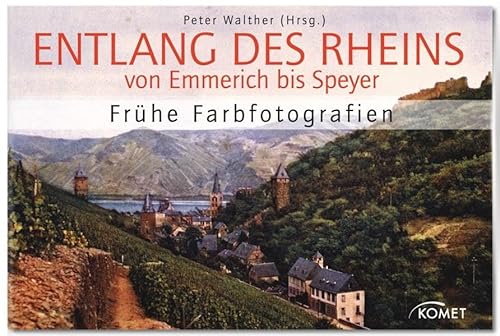 Stock image for Entlang des Rheins - Von Emmerich bis Speyer: Frhe Farbfotografien for sale by medimops