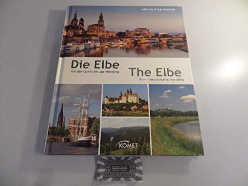 Imagen de archivo de Die Elbe: Von der Quelle bis zur Mndung: Von der Quelle bis zur Mndung / From the source to the delta a la venta por medimops