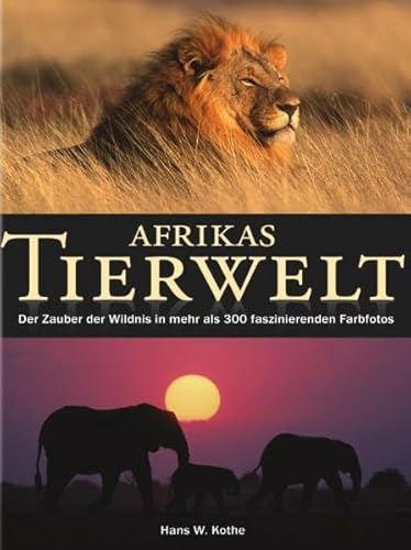 Beispielbild fr Afrikas Tierwelt: Der Zauber der Wildnis in mehr als 300 faszinierenden Farbfotos zum Verkauf von medimops