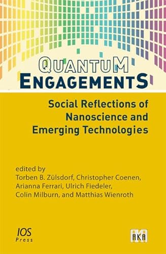 Imagen de archivo de Quantum engagements; social reflections of nanoscience and emerging technologies; proceedings. a la venta por HPB-Red