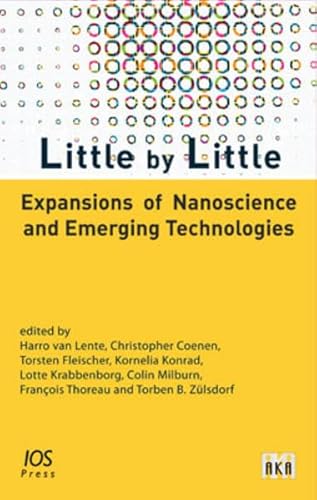 Beispielbild fr Little by Little: Expansions of Nanoscience and Emerging Technologies zum Verkauf von medimops