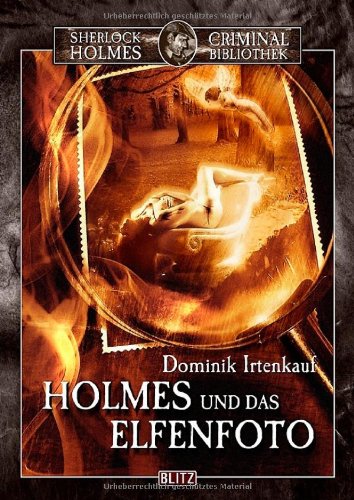 Sherlock Holmes Criminal Bibliothek - Band 06 - Holmes und das Elfenfoto