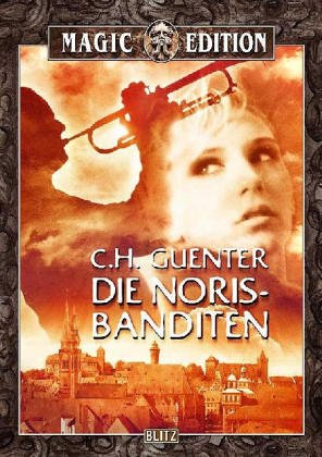 Die Noris-Banditen - Guenter C. H.