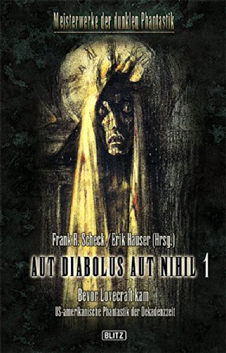 Imagen de archivo de Aut diabolus aut nihil 1 Meisterwerke der dunklen Phantastik 1 a la venta por Storisende Versandbuchhandlung