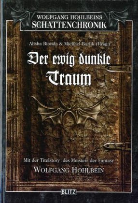 Beispielbild fr Wolfgang Hohlbeins Schattenchronik 1: Der ewig dunkle Traum zum Verkauf von medimops