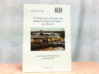 Beispielbild fr 175 Jahre Kln- Dsseldorfer Deutsche Rheinschiffahrtsgesellschaft. Eine historische Darstellung in Bild und Text zum Verkauf von medimops