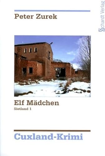 Beispielbild fr Cuxland-Krimi-Trilogie: Elf Mdchen: Sietland eins. Cuxland-Krimi 1: BD 1 zum Verkauf von medimops