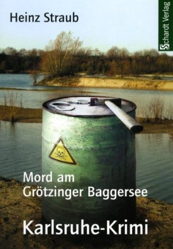 Stock image for Mord am Grtzinger Baggersee: Karlsruhe-Krimi for sale by Gabis Bcherlager