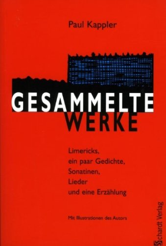 Beispielbild fr Gesammelte Werke. Limericks, ein paar Gedichte, Sonatinen, Lieder und eine Erzhlung. Mit Illustrationen des Autors zum Verkauf von Hylaila - Online-Antiquariat