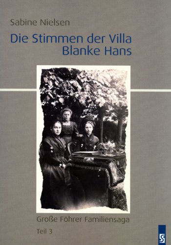 Stock image for Die Stimmen der Villa Blanke Hans. Roman: Groe Fhrer Familiensaga. Teil 3 for sale by medimops