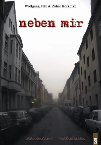 9783898415750: neben mir: Rheinland Grotesken