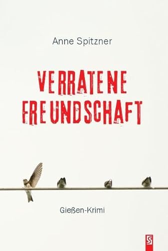 Beispielbild fr Verratene Freundschaft: Gieen-Krimi zum Verkauf von medimops