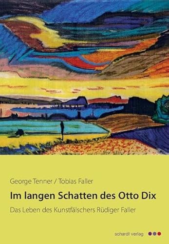 9783898418256: Im langen Schatten des Otto Dix: Das Leben des Kunstflschers Rdiger Faller