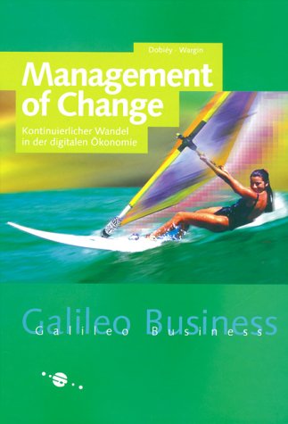 Stock image for Management of Change: Kontinuierlicher Wandel in der digitalen konomie for sale by medimops