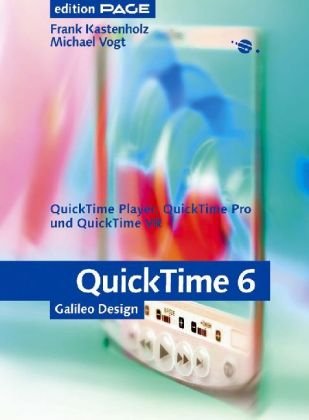 Stock image for QuickTime 6 - QuickTime Player, QuickTime Pro und QuickTime VR, mit CD for sale by medimops