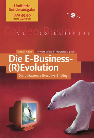 9783898421850: Die E-Business-(R)Evolution - Sonderausgabe - Das umfassende Executive-Briefing