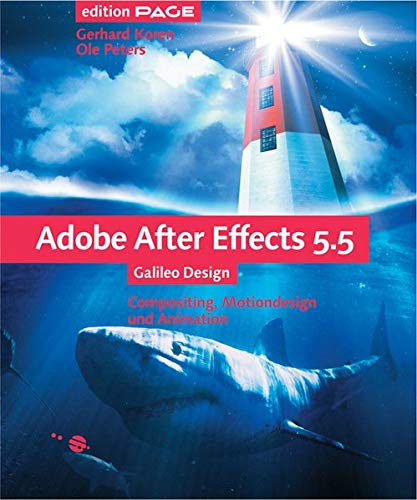 Beispielbild fr Adobe After Effects 5.5 - Compositing, Motiondesign und Animation, mit CD (Galileo Design) zum Verkauf von medimops