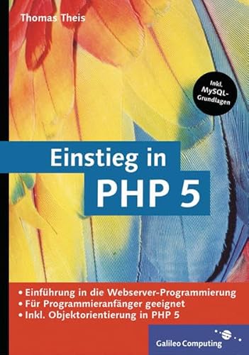 Imagen de archivo de Einstieg in PHP 5. [Einfhrung in die Webserver-Programmierung. Fr Programmieranfnger geeignet. Inkl. Objektorientierung in PHP 5. Inkl. MySQL-Grundlagen]. a la venta por Steamhead Records & Books