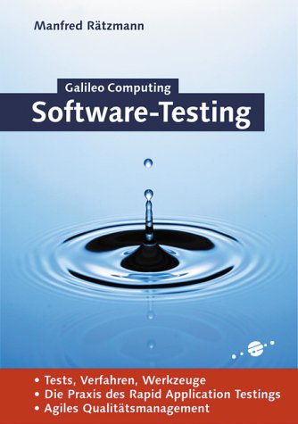 Beispielbild fr Software-Testing - Rapid Application Testing, Softwaretest, Agiles Qualittsmanagement (Galileo Computing) zum Verkauf von medimops