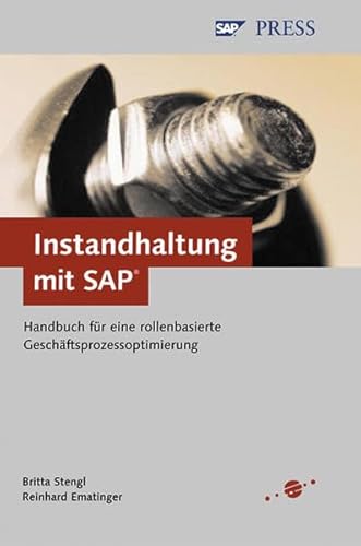 Beispielbild fr Instandhaltung mit SAP - Handbuch fr eine rollenbasierte Geschftsprozessoptimierung (SAP PRESS) zum Verkauf von medimops