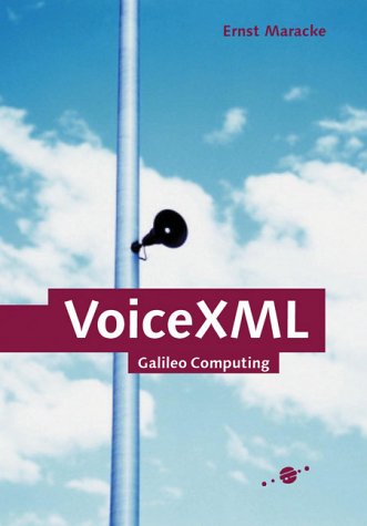 Beispielbild fr VoiceXML - Konzepte, Projektmethodik, Programmierung von Sprachdialogsystemen. Galileo Computing (Gebundene Ausgabe) von Ernst Maracke zum Verkauf von BUCHSERVICE / ANTIQUARIAT Lars Lutzer