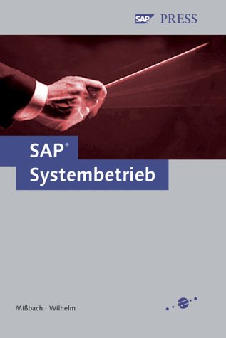 Beispielbild fr SAP-Systembetrieb: Standard Operation Environment fr mySAP- und R/3 Enterprise-Systeme (SAP PRESS) zum Verkauf von medimops
