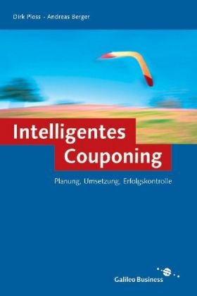 Imagen de archivo de Intelligentes Couponing - Planung, Umsetzung, Erfolgskontrolle a la venta por medimops
