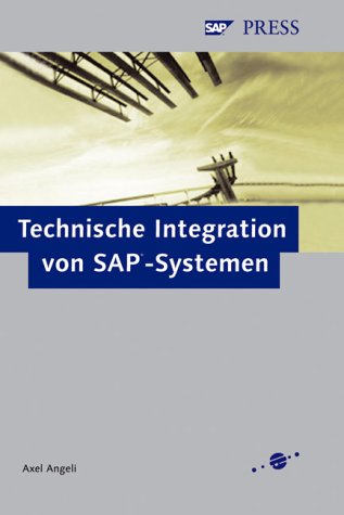 Beispielbild fr Technische Integration von SAP-Systemen Webservices, EAI, Business Collaboration. SAP PRESS zum Verkauf von medimops