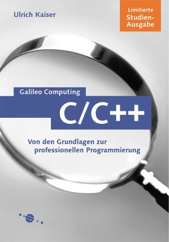 9783898423304: C/C++ - Studienausgabe: Von den Grundlagen zur professionellen Programmierung