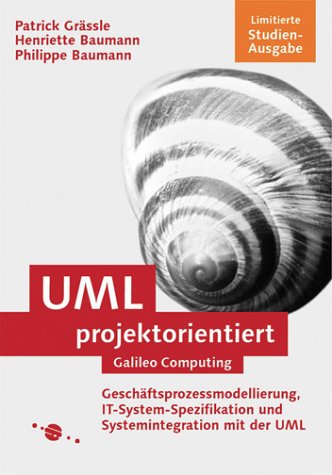 Stock image for UML projektorientiert von Patrick Grssle (Autor), Henriette Baumann (Autor), Philippe Baumann for sale by BUCHSERVICE / ANTIQUARIAT Lars Lutzer